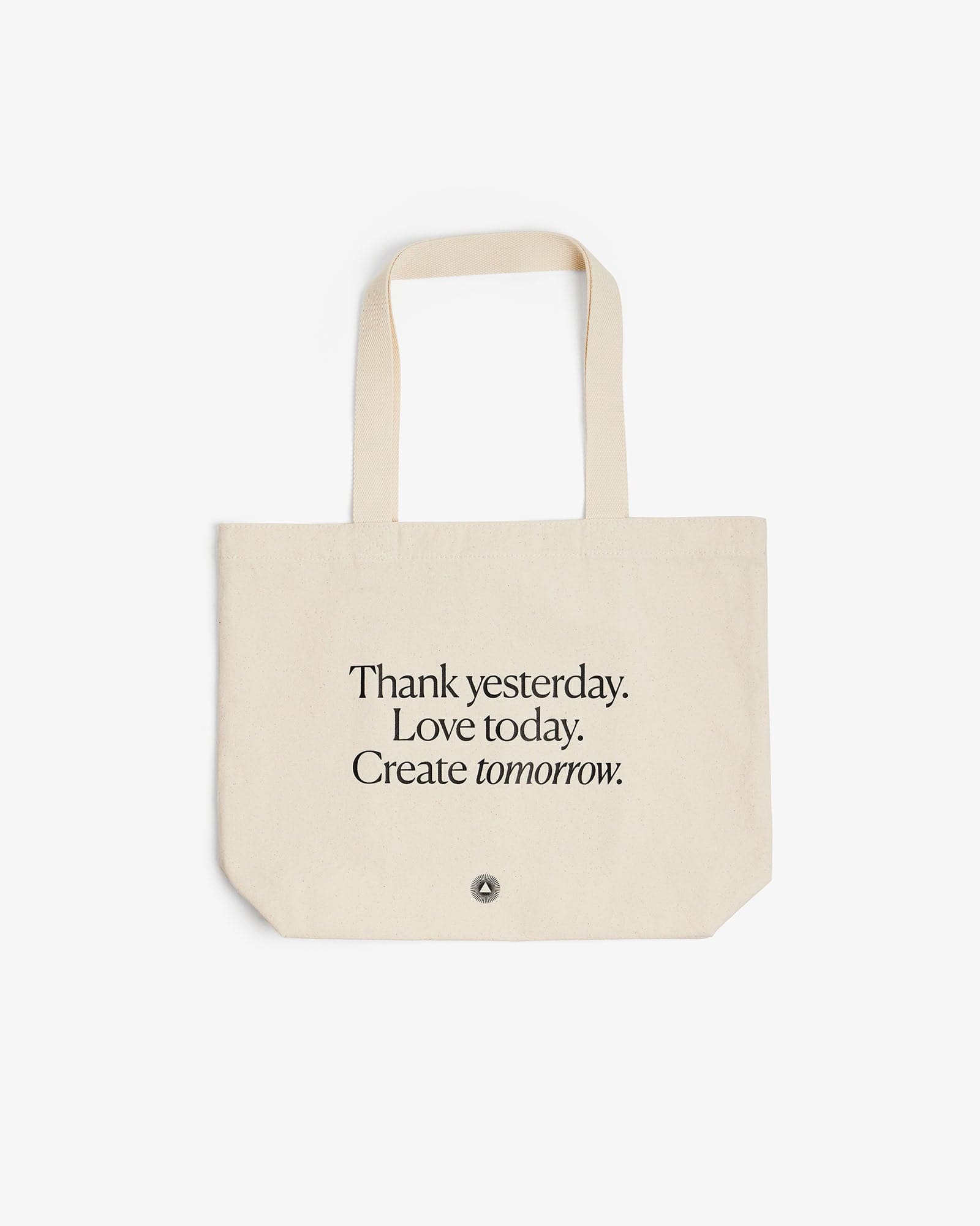 Organic Cotton Tote Bag | Thank Yesterday. Love Today. Create Tomorrow. | Eco-Friendly Reusable Bag