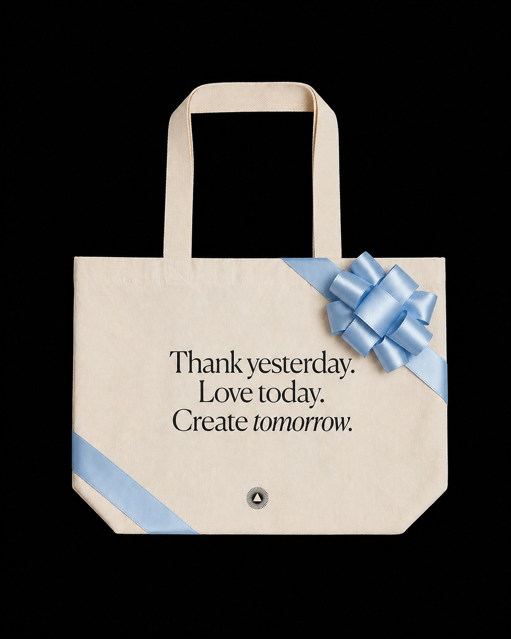 Organic Cotton Tote Bag | Thank Yesterday. Love Today. Create Tomorrow. | Eco-Friendly Reusable Bag